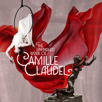 The Unfinished Work of Camille Claudel 