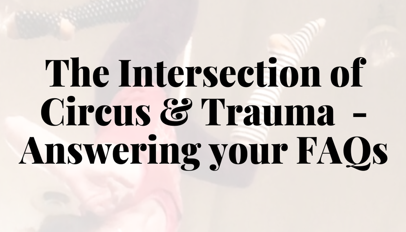 Webinar-The Intersection of Circus & Trauma-Answering your FAQs - Circus Events - CircusTalk