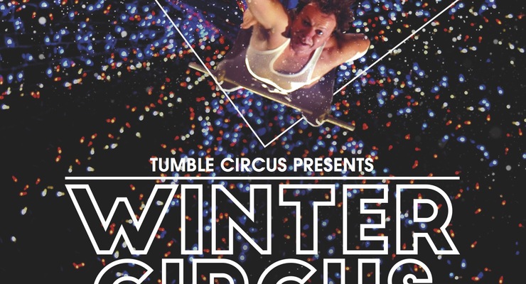Tumble Circus - Winter Circus - Performing Arts Events - StageLync