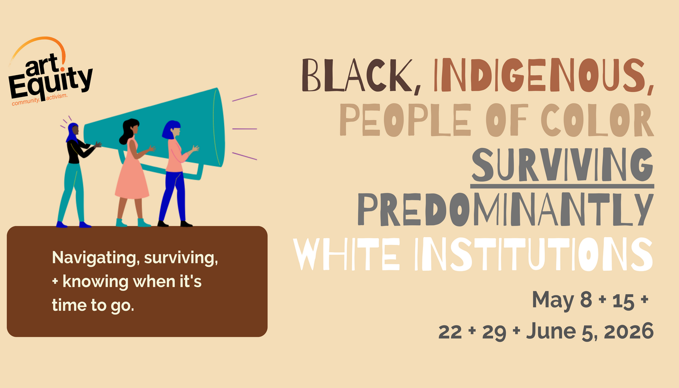 BIPOC Surviving Predominantly White Institutions (PWI): A series of support for BIPOC who have survived and are surviving PWIs - Performing Arts Events - StageLync
