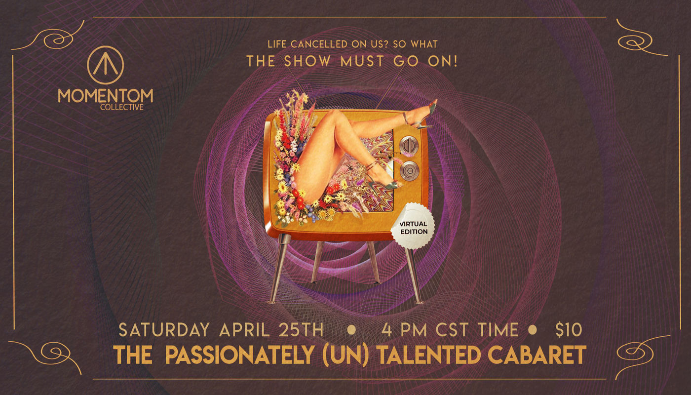 ONLINE Passionately [UN] Talented Cabaret  - Circus Events - CircusTalk