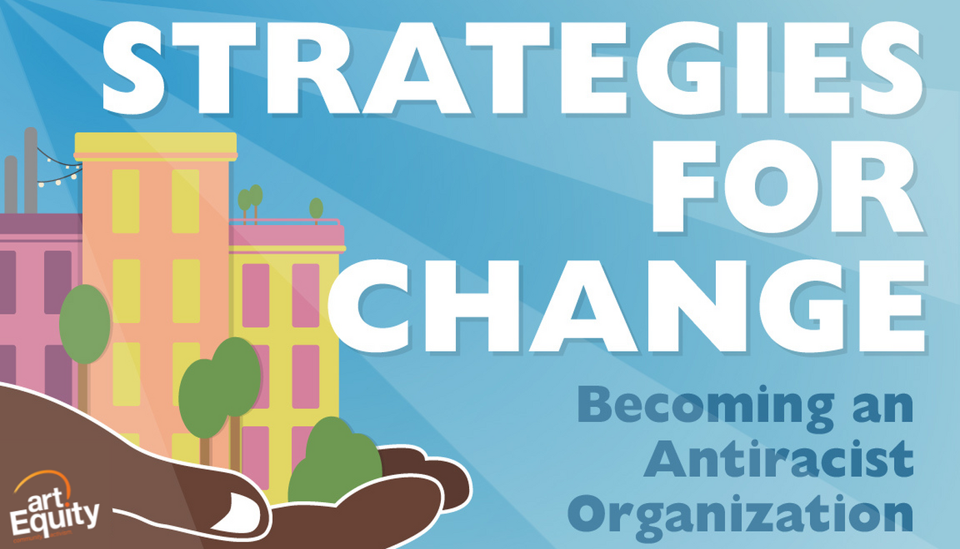 Strategies For Change: Becoming an Antiracist Organization  - Performing Arts Events - StageLync