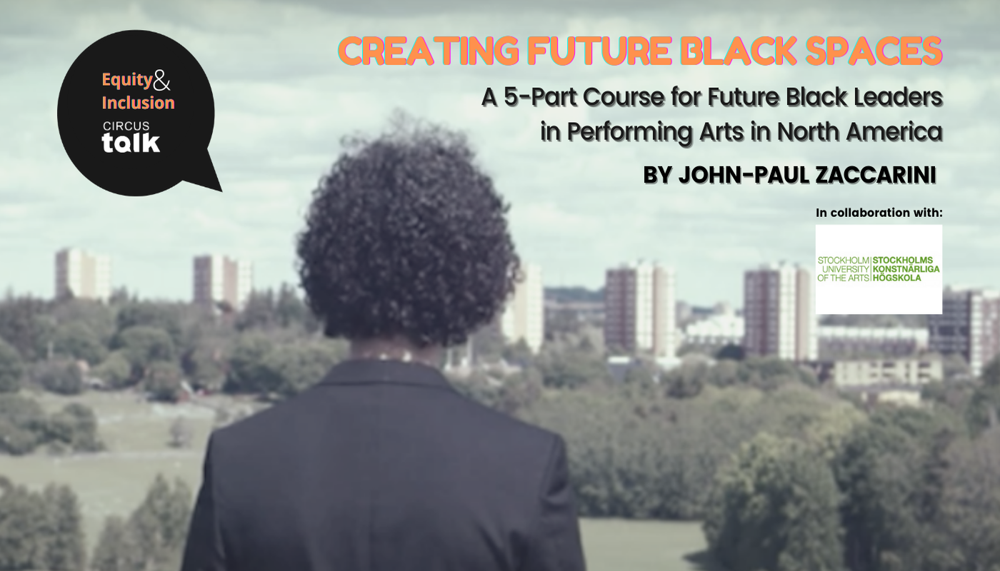 ‘Creating Future Black Spaces with John-Paul Zaccarini’ - Circus Events - CircusTalk