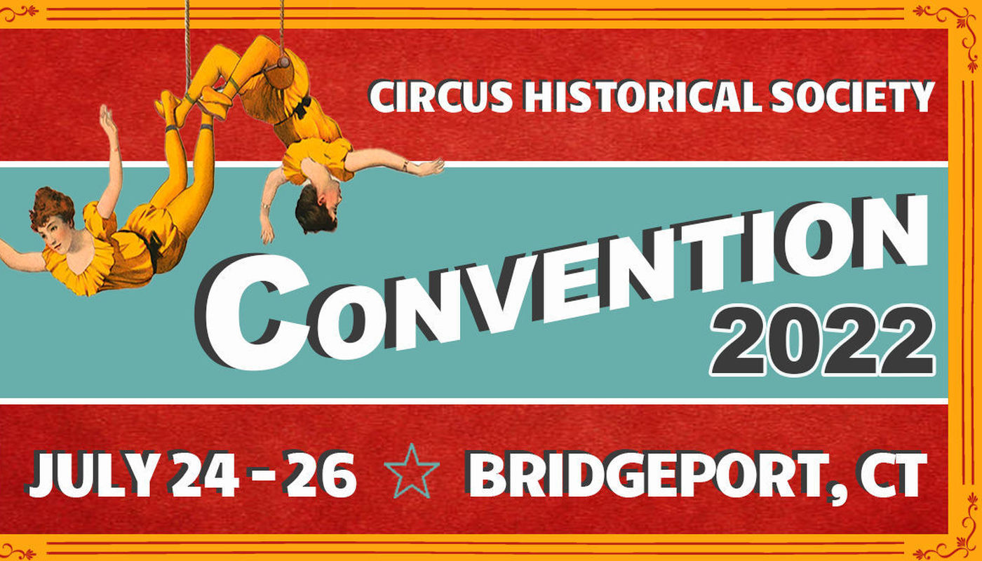 Circus Historical Society Convention - Circus Events - CircusTalk