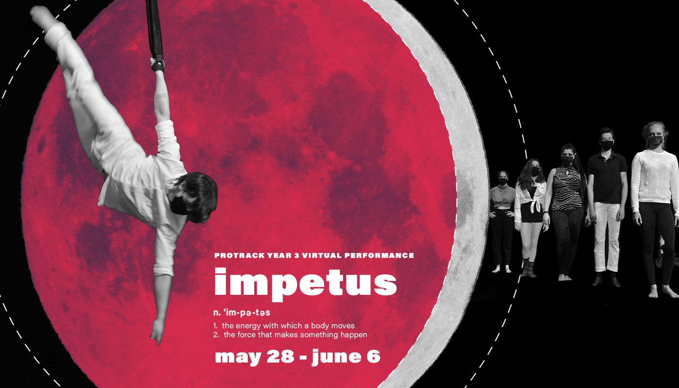 IMPETUS: Virtual ProTrack Graduation Show - Performing Arts Events - StageLync