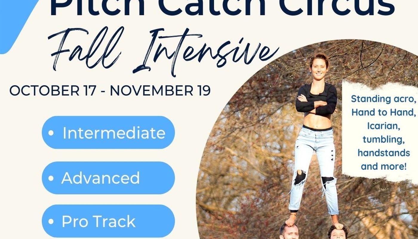 Pitch Catch Circus Fall Intensive - Performing Arts Events - StageLync