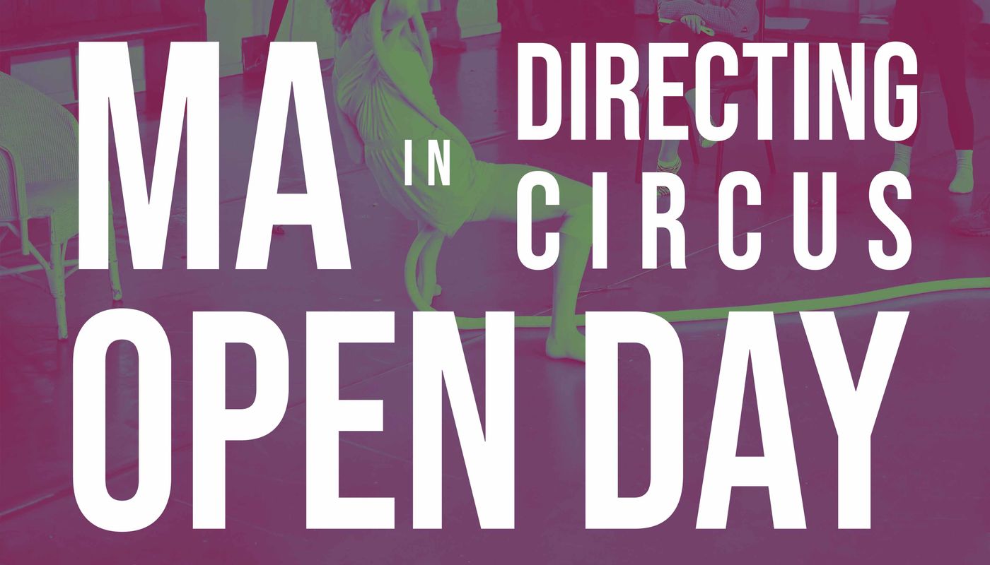 MA in Directing Circus Open Day - International Students Welcome - Performing Arts Events - StageLync