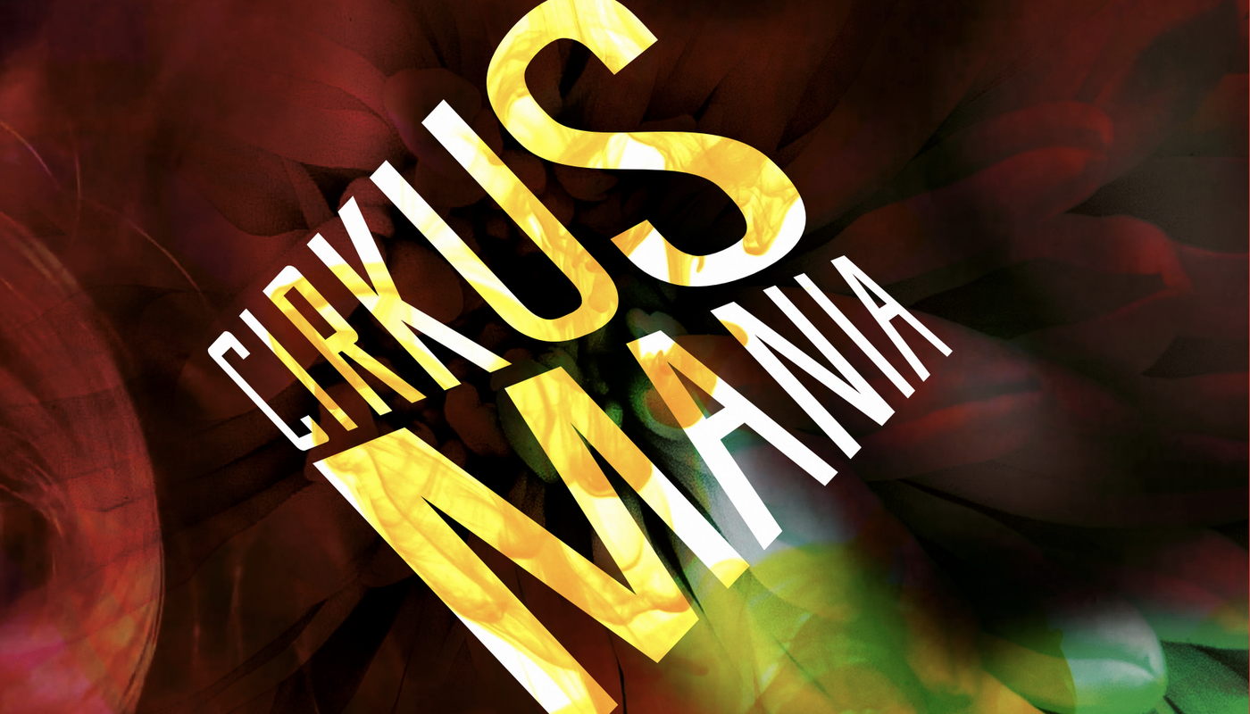 CirkusMania  - Circus Events - CircusTalk