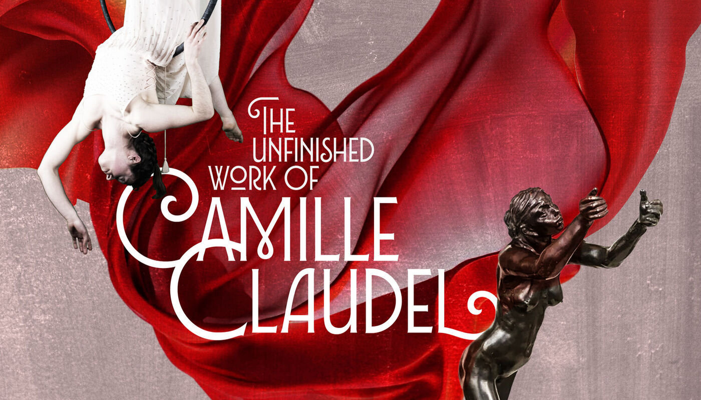 The Unfinished Work of Camille Claudel  - Performing Arts Events - StageLync