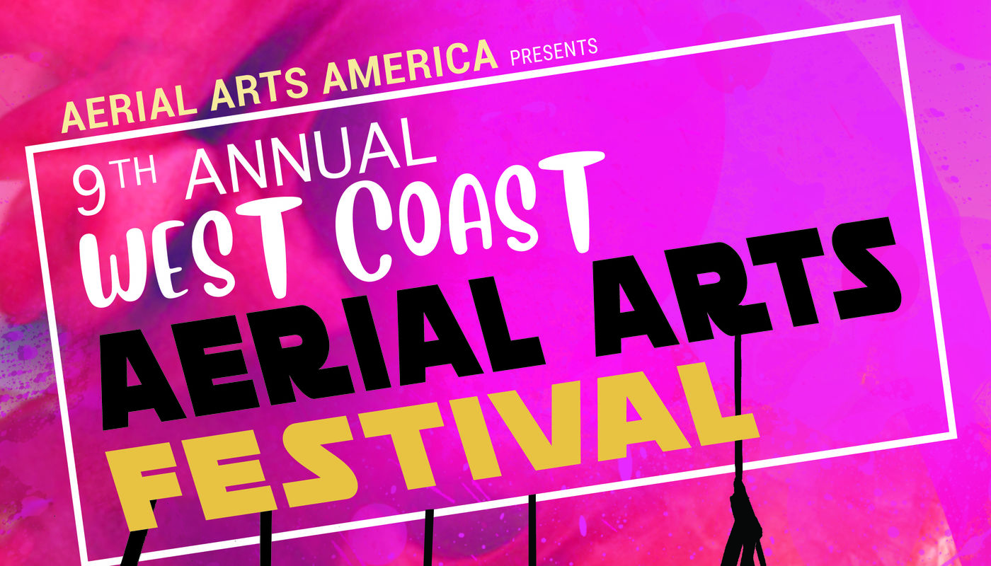 9th West Coast Aerial Arts Festival - Circus Events - CircusTalk