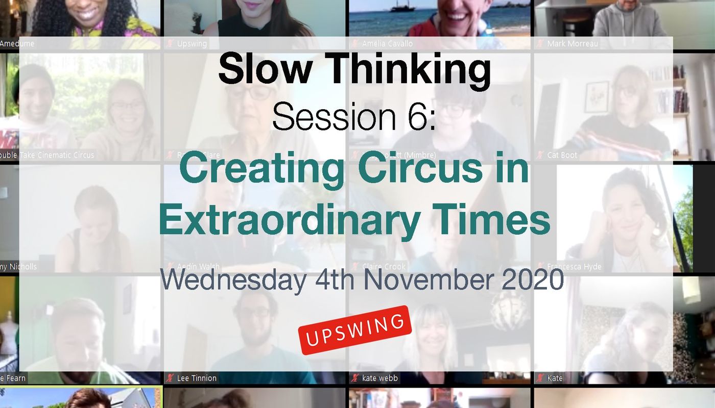 Slow Thinking Session 6: Creating Circus in Extraordinary Times - Performing Arts Events - StageLync