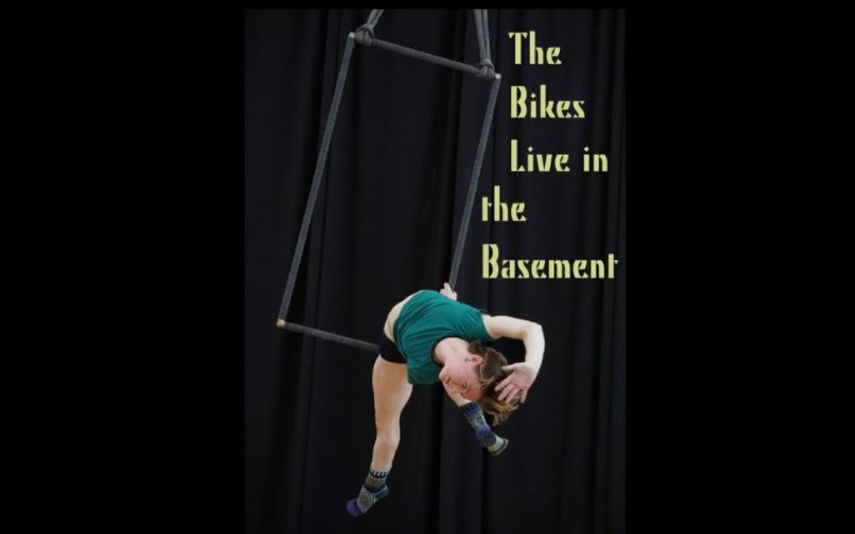 The Bikes Live in the Basement - Circus Events - CircusTalk