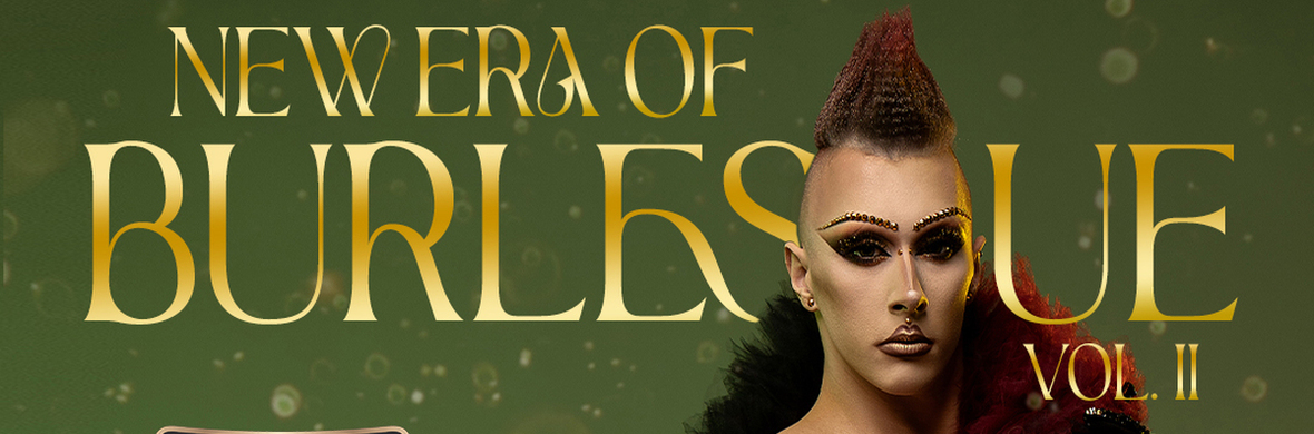 New Era of Burlesque - Performing Arts Shows - StageLync