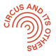 Circus and its Others - Festival - StageLync