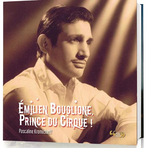 Emilien Bouglione Prince du Cirque - Publication - France - CircusTalk