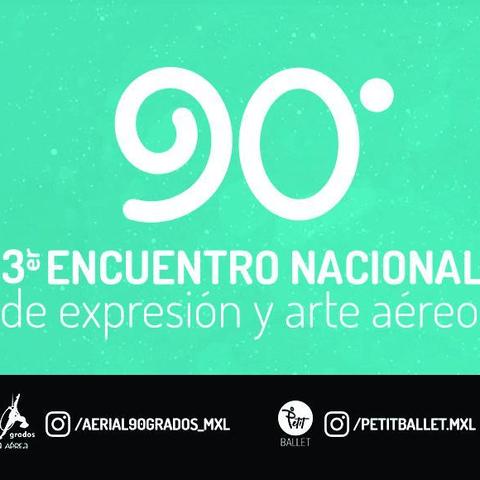 90 grados Encuentro de Expresión y Arte Aéreo - Festival - Mexico - StageLync