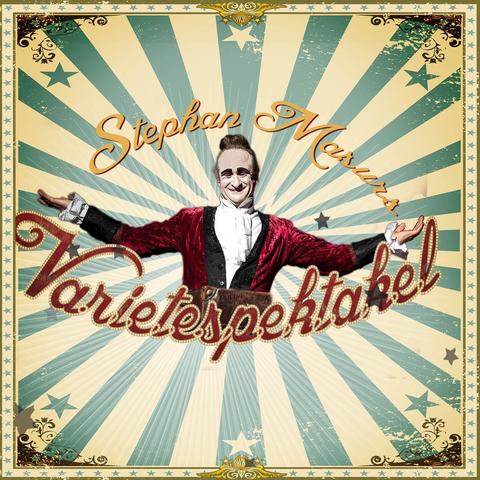 Stephan Masurs Varietespektakel - Company - Germany - StageLync