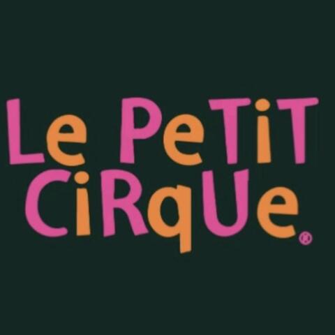 Le PeTiT CiRqUe LAUREATE ENTERTAINMENT