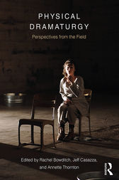 Physical Dramaturgy, Perspectives from the Field